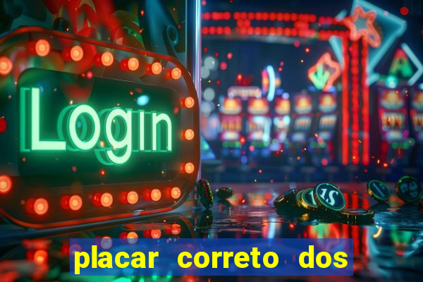 placar correto dos jogos de hoje